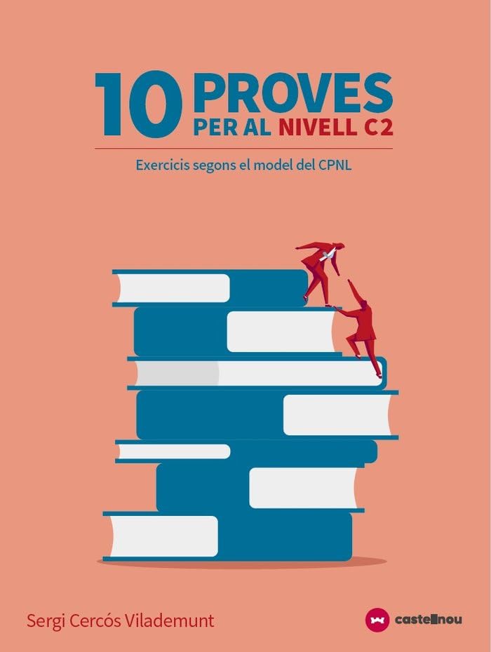 10+1 proves del nivell C2: Exercicis segons el model del Consorci per a la Normalització Lingüística (CPNL) Books