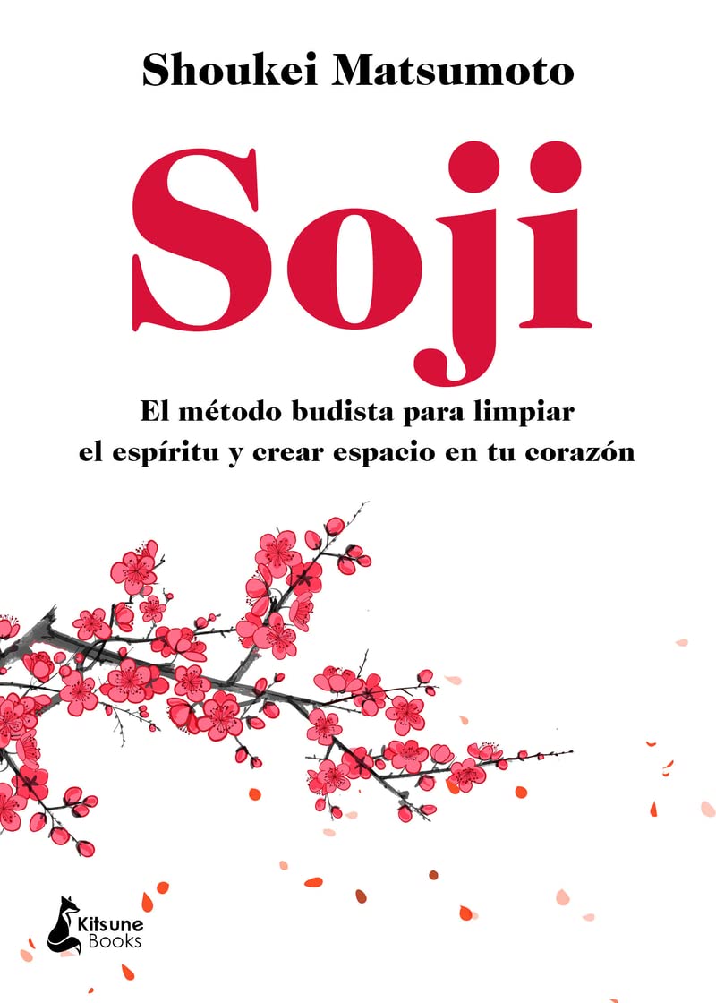 Soji: El método budista para limpiar el espíritu y crear espacio en tu corazón Philosophy