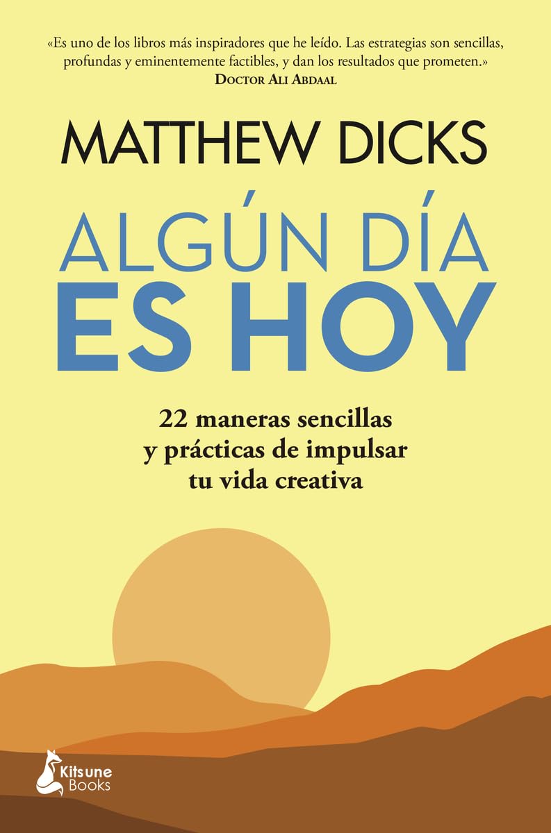Algún día es hoy / Someday is Today: 22 maneras sencillas y practicas de impulsar tu vida creativa book