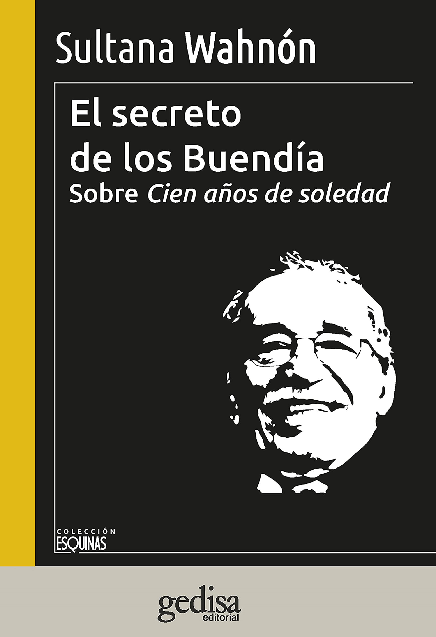 El secreto de los Buendía : sobre Cien años de soledad Contemporary literature