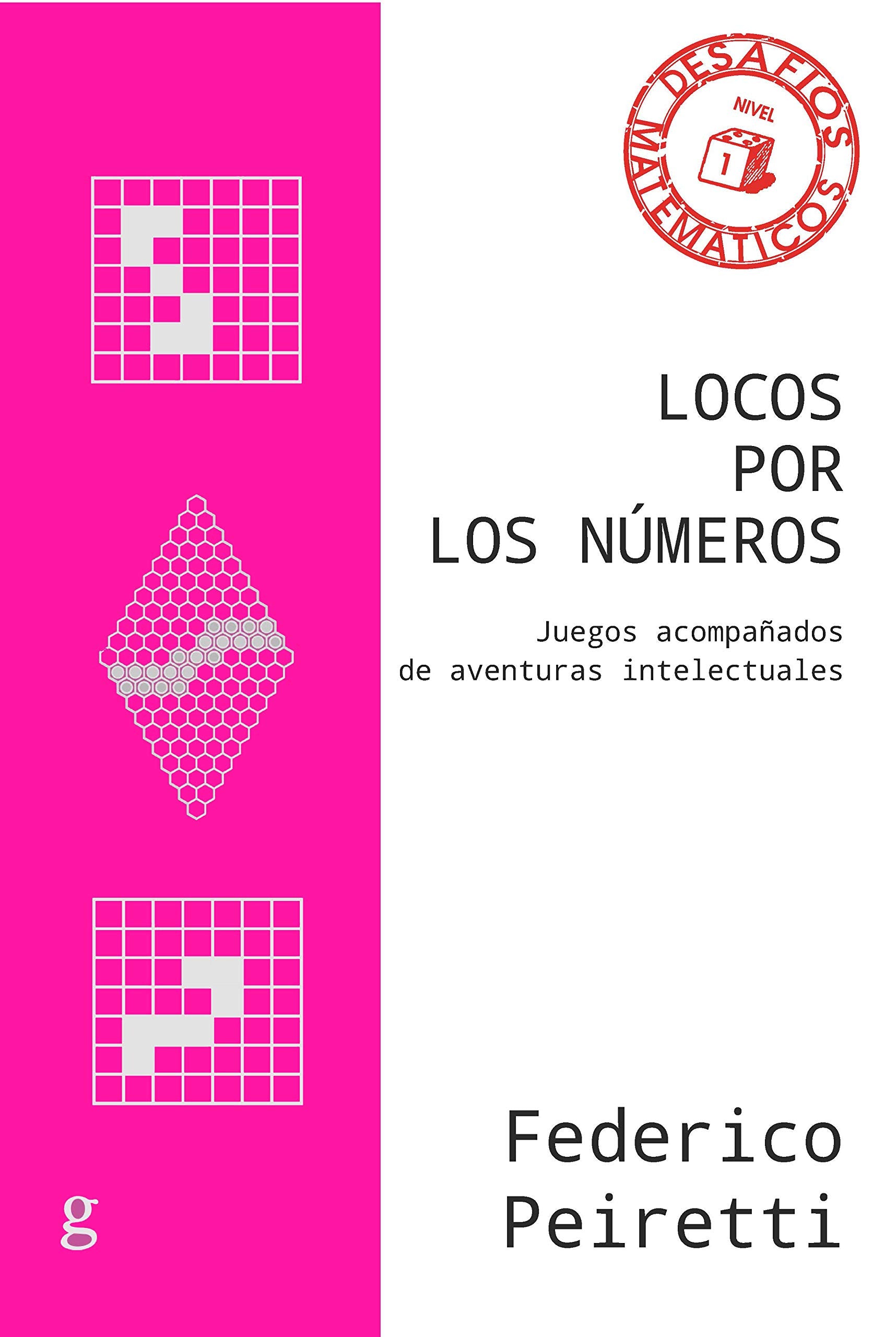Locos por los números: Juegos acompañados de aventuras intelectuales (Desafíos Matemáticos, Band 40859) Leisure & Fun