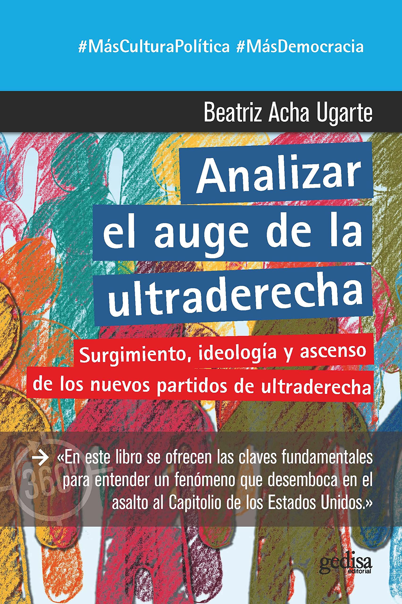 Analizar el auge de la ultraderecha: Surgimiento, ideología y ascenso de los nuevos partidos de ultraderecha (360º Claves Contemporáneas, Band 891055) Social Sciences