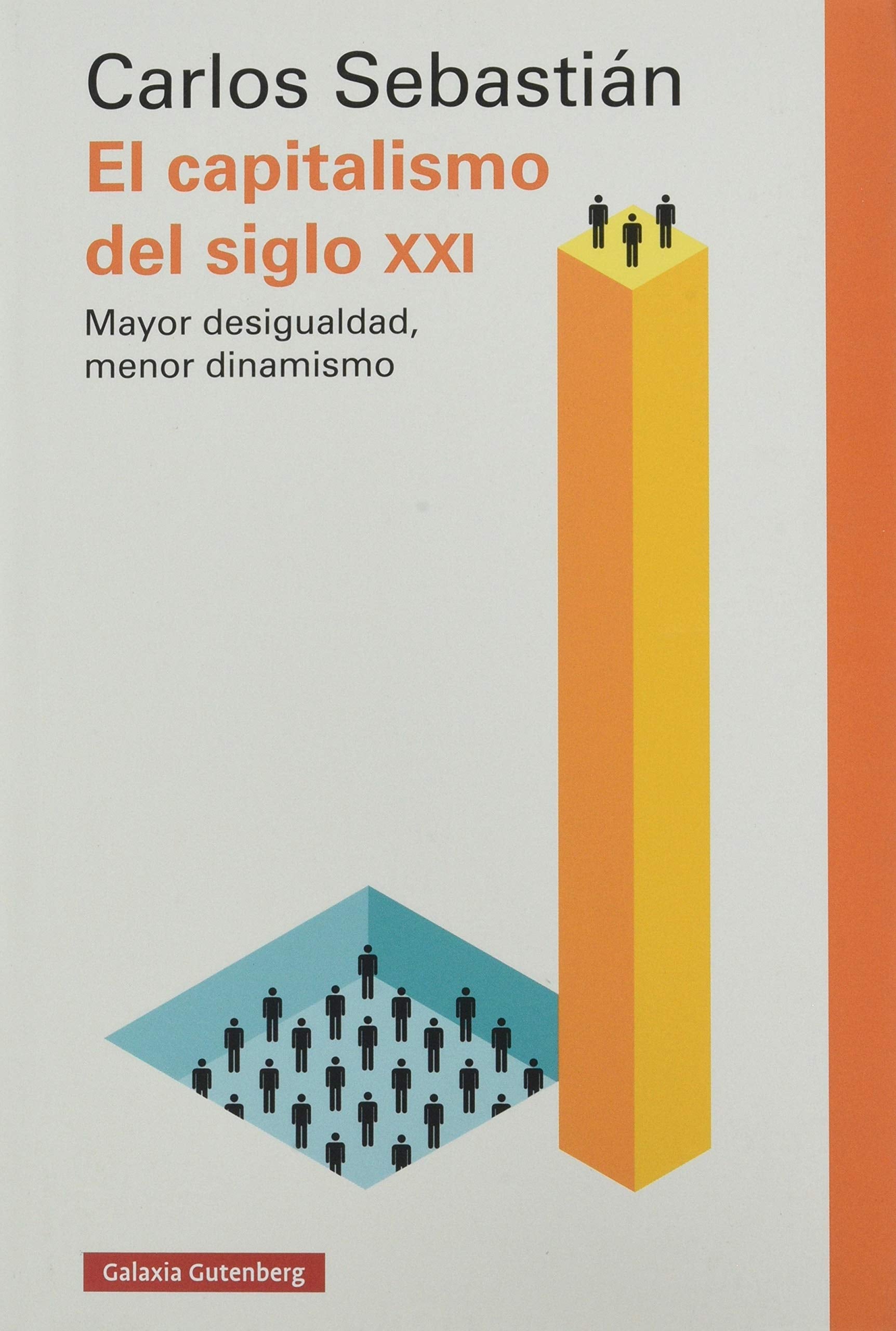 El capitalismo del siglo XXI : mayor desigualdad, menor dinamismo book