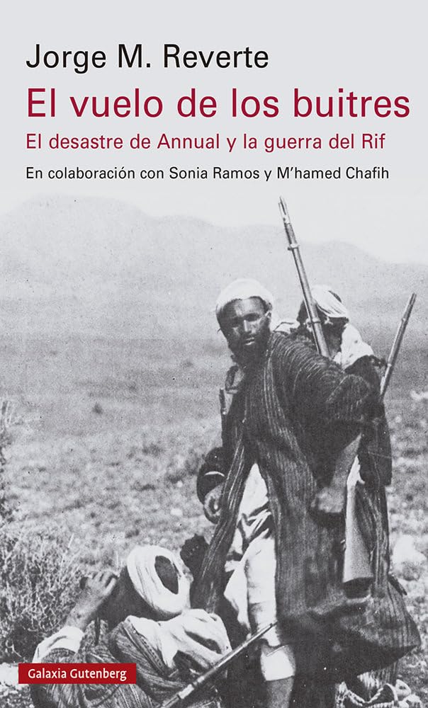 El vuelo de los buitres: El desatre del Annual y la guerra del Rif (Ensayo) Reference Books