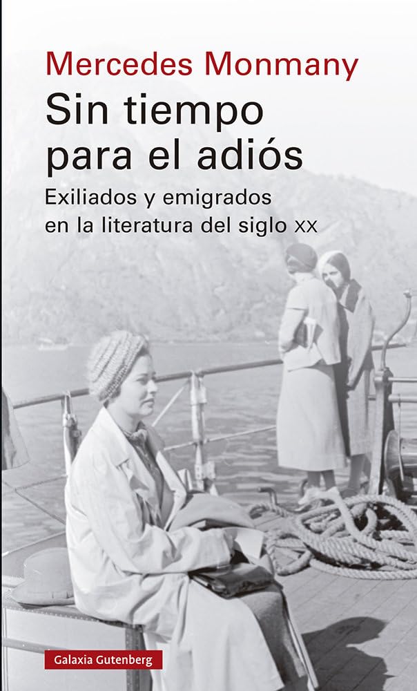 Sin tiempo para el adiós: Exiliados y emigrados en la literatura del siglo xx (Ensayo) Contemporary literature Books