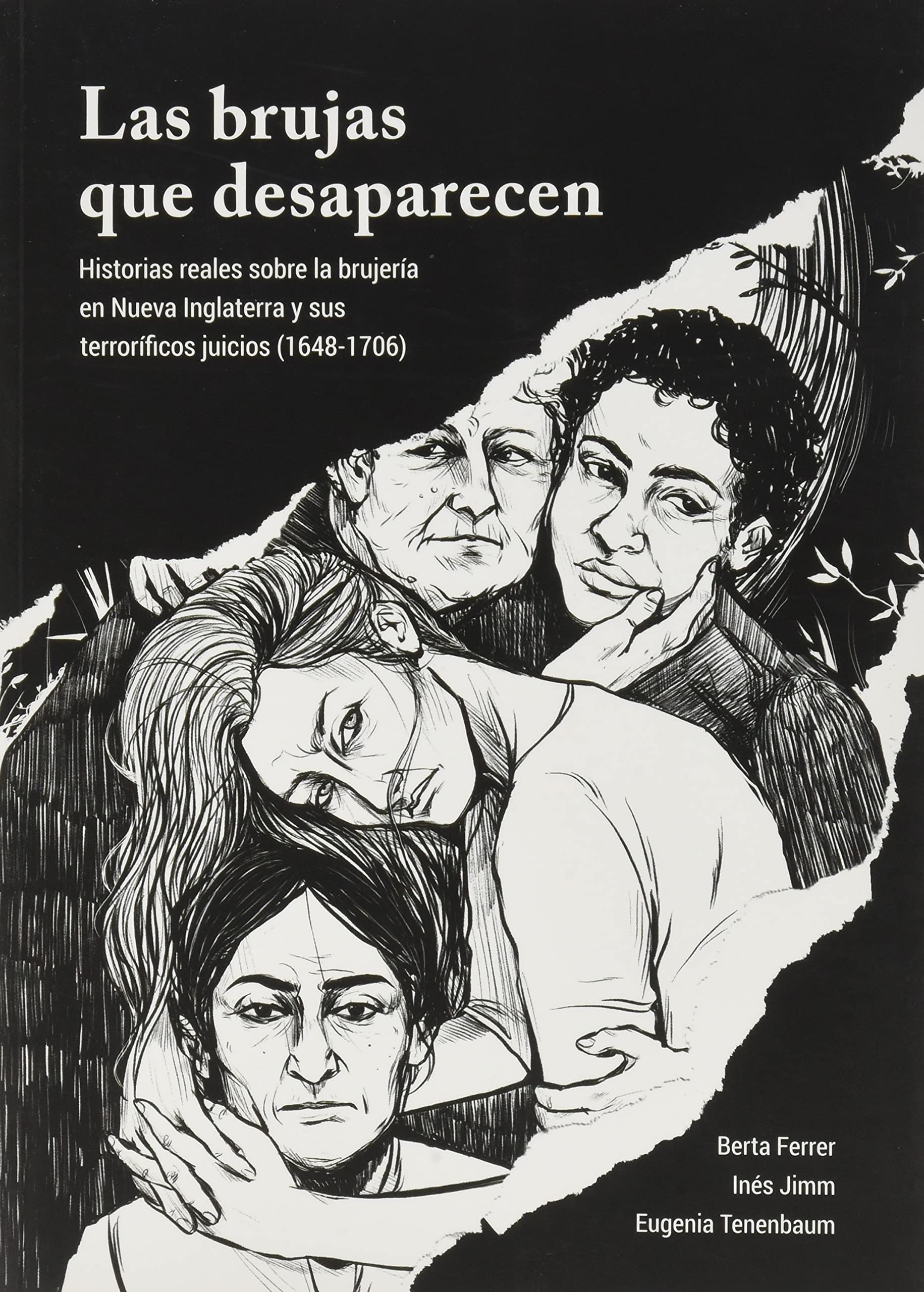 Las brujas que desaparecen: Historias reales sobre la brujería en Nueva Inglaterra y sus terroríficos juicios (1648-1706) Fantasy & Sci-Fi