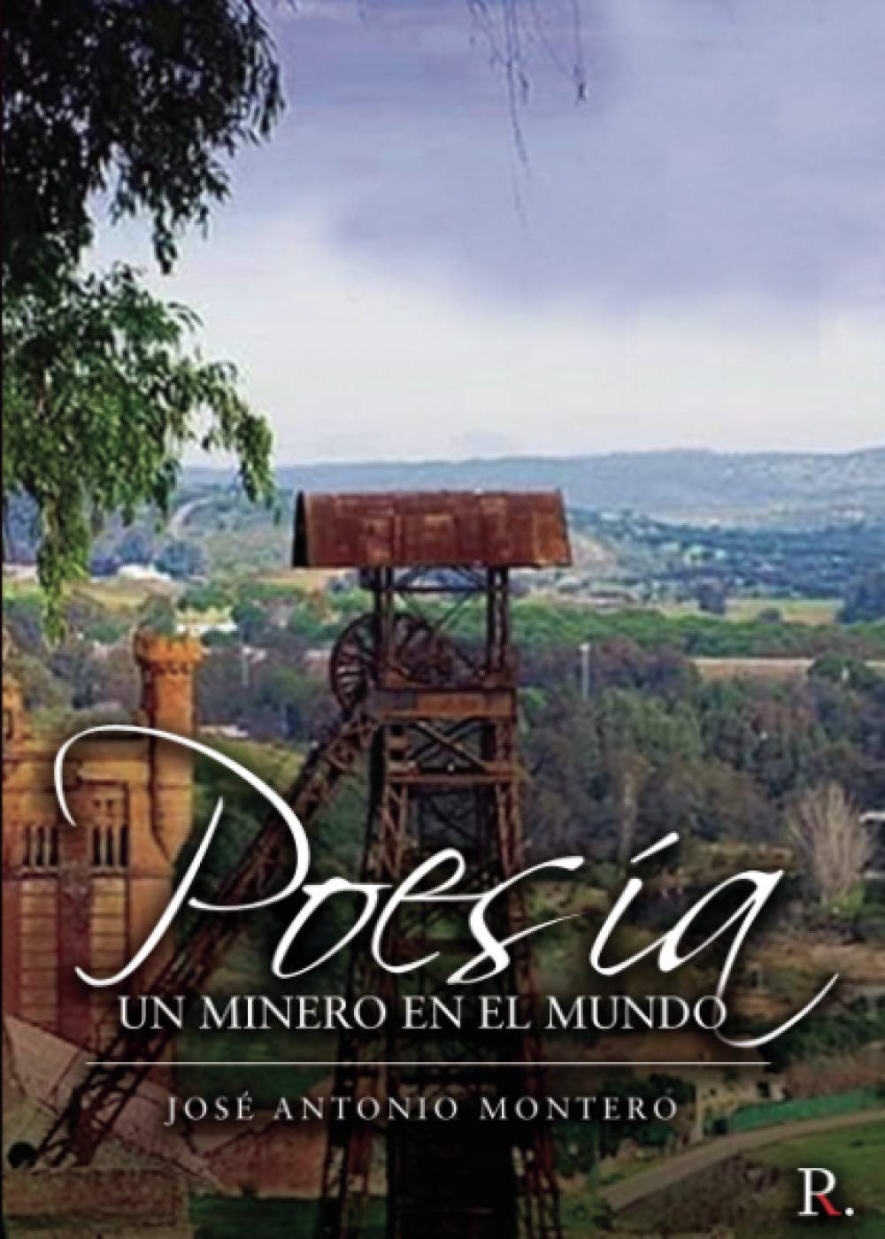 Poesía. Un minero en el mundo Poetry