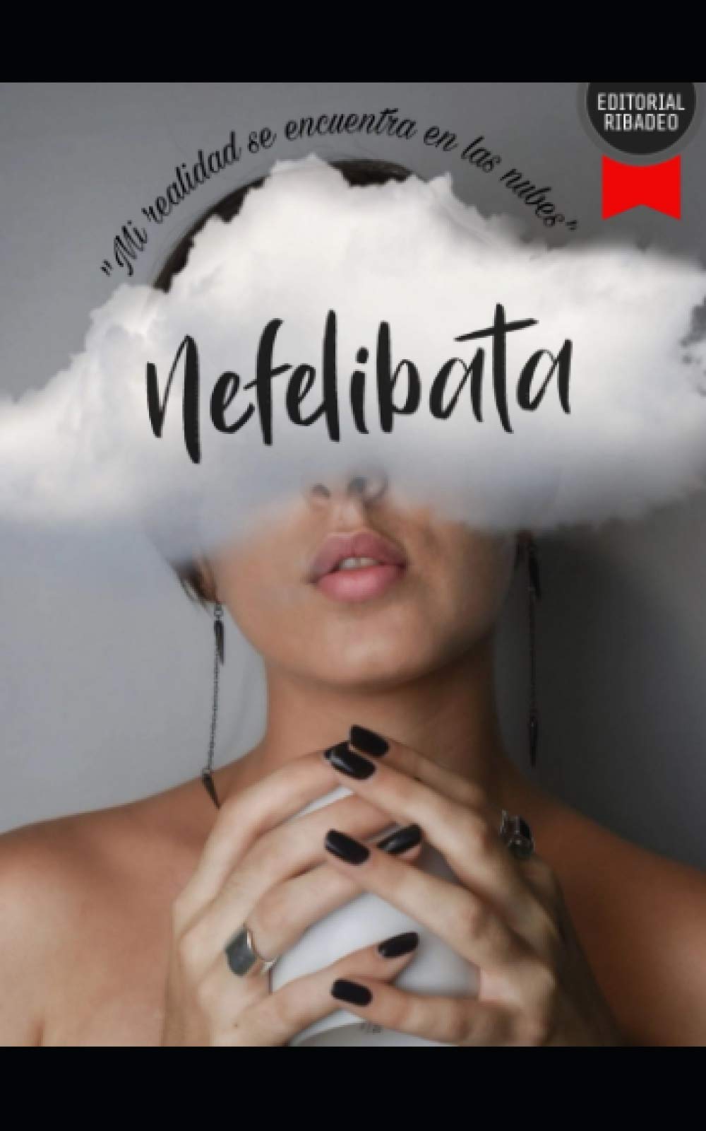 Nefelibata: Mi realidad se encuentra en las nubes (Filosofía y moral, Band 1) Novels & Short Stories