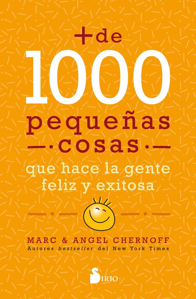 Más de mil pequeñas cosas que hace la gente feliz y exitosa/ 1000+ Little Things Happy Successful People Do Differently book