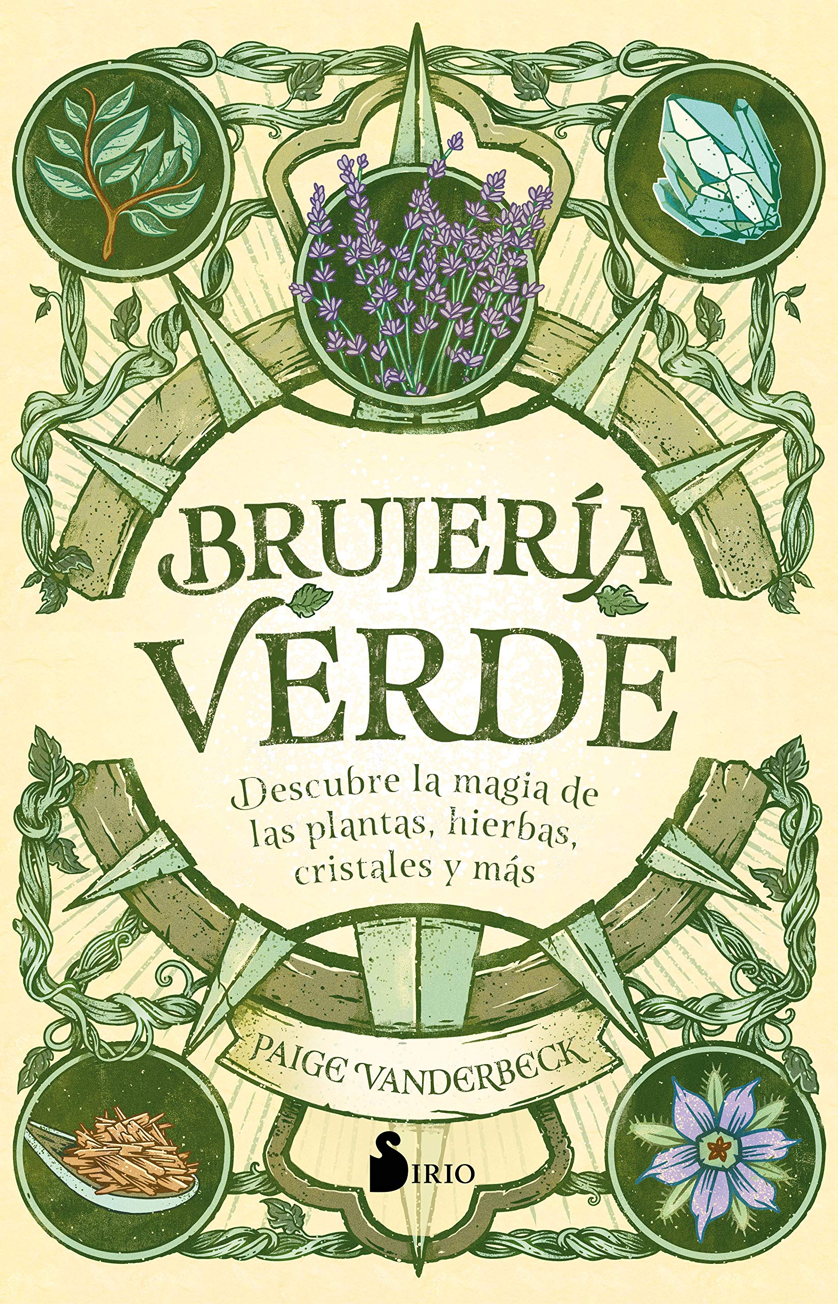 Brujería verde / Green Witchcraft: Descubre la magia de las plantas, hierbas, cristales y mas book