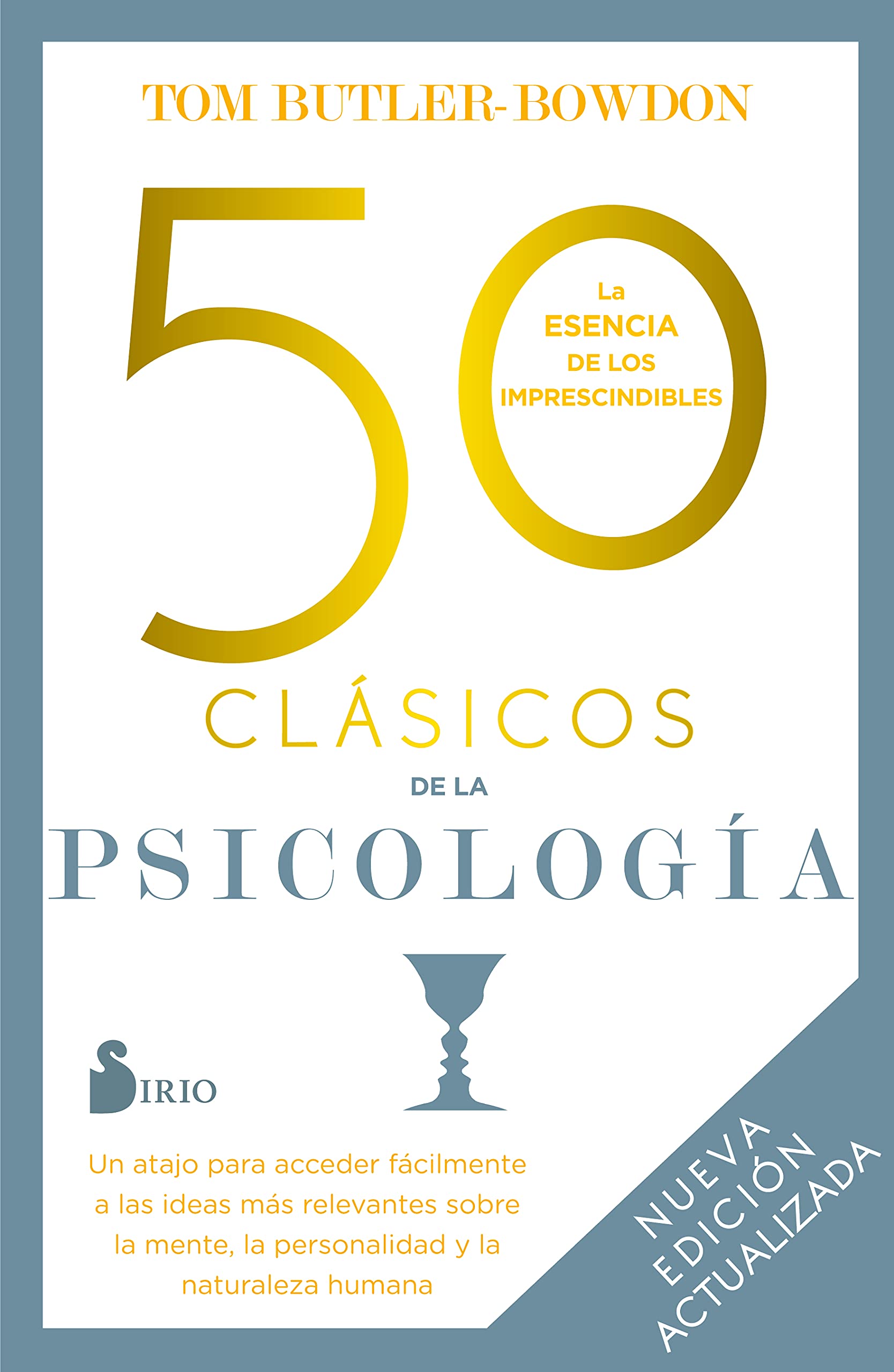 50 clásicos de la psicología / 50 Psychology Classics: Un Atajo Para Accede Facilmente a Las Ideas Mas Relevantes Sobre La Mente, La Personalidad Y La Naturaleza Humana book
