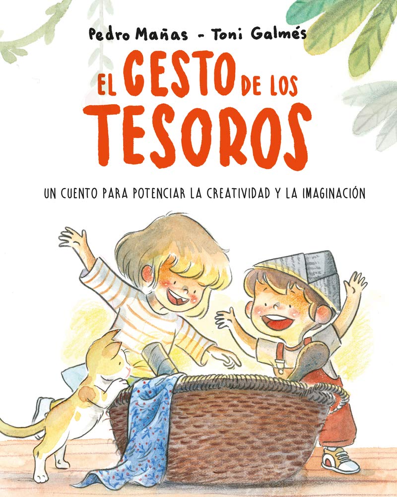 El cesto de los tesoros. Un cuento para potenciar la creatividad y la imaginación Novels & Short Stories