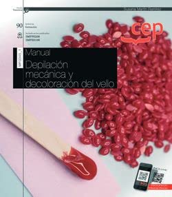 Manual. Depilación mecánica y decoloración del vello (Transversal: MF0345_1). Certificados de profesionalidad Business, Finance & Career