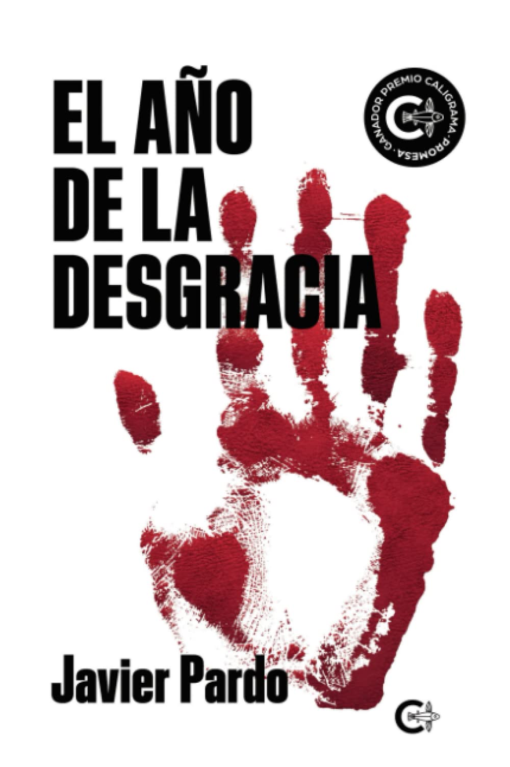 El año de la desgracia (Caligrama) Politics & Society