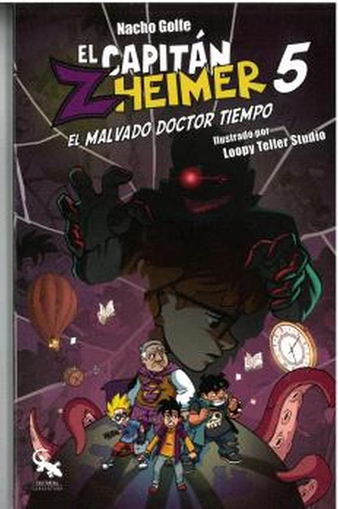 El capitán Zheimer 5: El malvado doctor tiempo (El Capitán Zhemier / Captain Zheimer, 5) Non-fiction