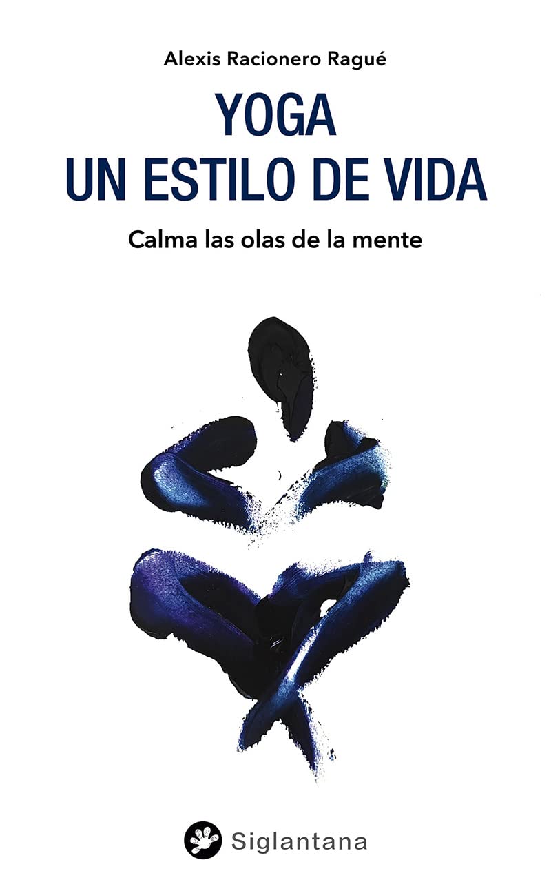 Yoga: un estilo de vida: Calma las olas de la mente Philosophy