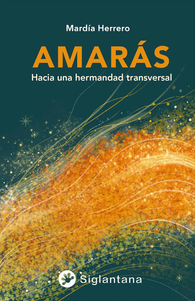 Amarás: Hacia una hermandad transversal book