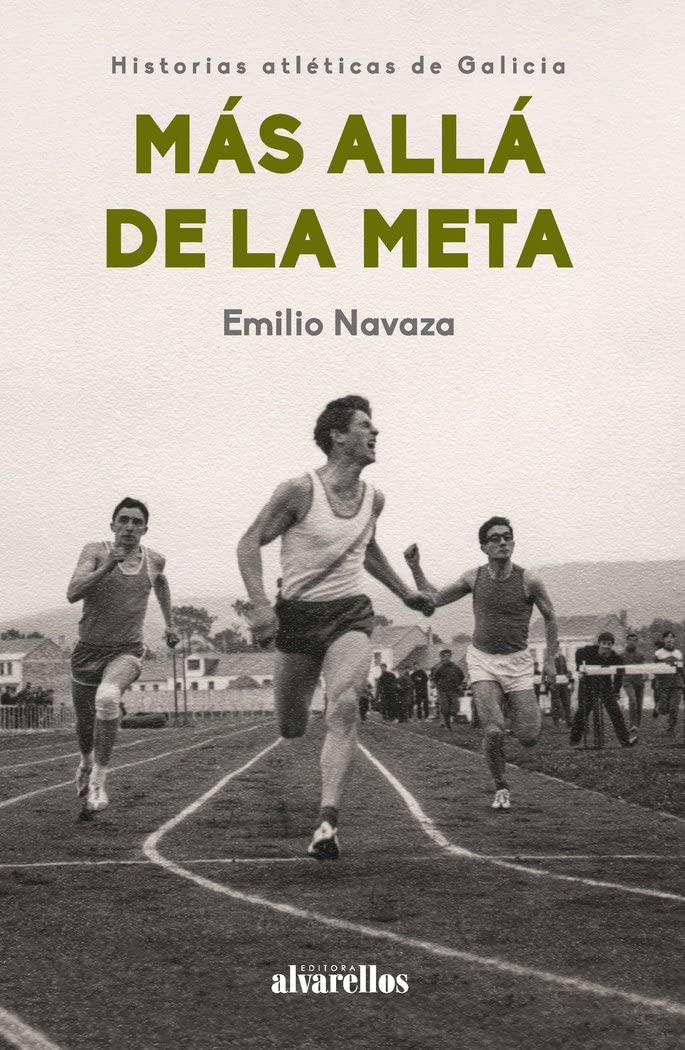 MÁS ALLÁ DE LA META: Historias atléticas de Galicia book