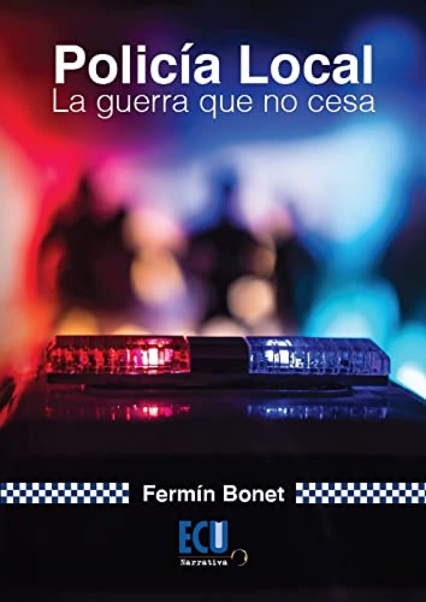 Policía Local. La guerra que no cesa book