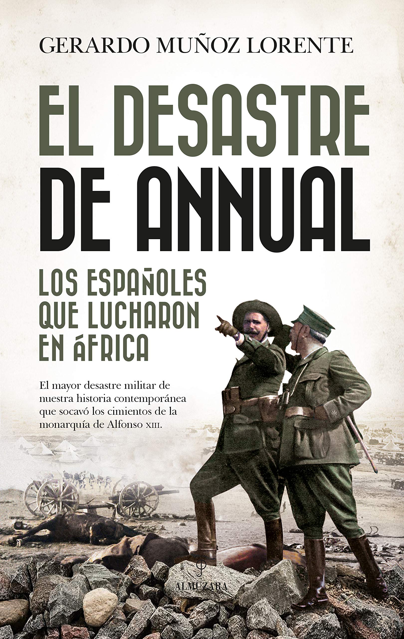 El desastre de Annual: Los españoles que lucharon en África (Historia) Books