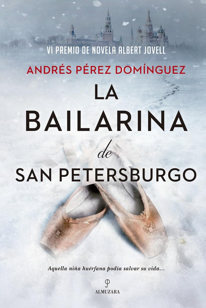 La bailarina de San Petersburgo: VI Premio Albert Jovell de Novela Historical Fiction