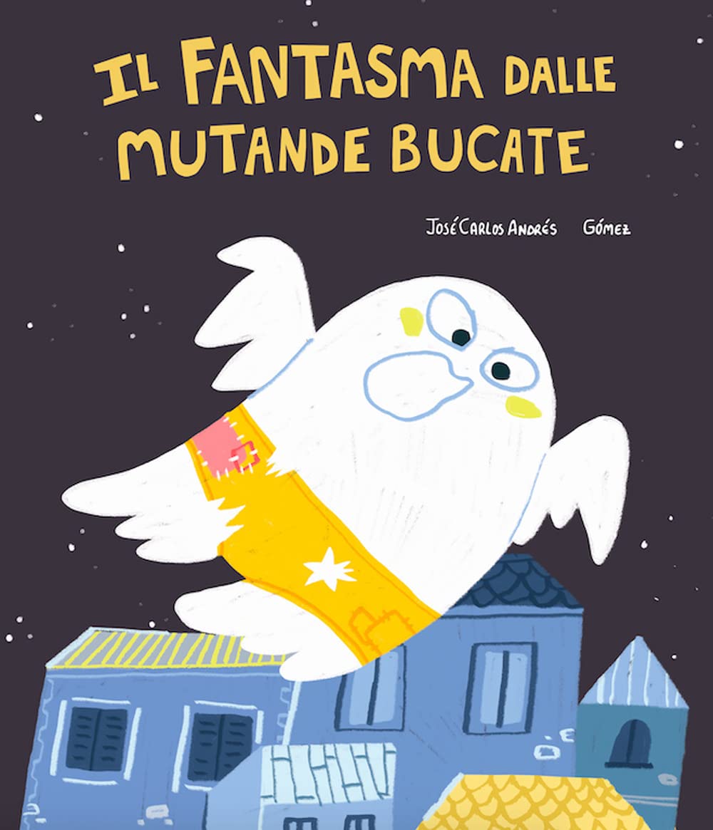 Il fantasma dalle mutande bucate. Ediz. illustrata book