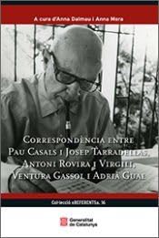 Correspondència entre Pau Casals i Josep Tarradellas, Antoni Rovira i Virgili, Ventura Gassol i Adrià Gual (Referents, Band 16) Essays & Short Stories
