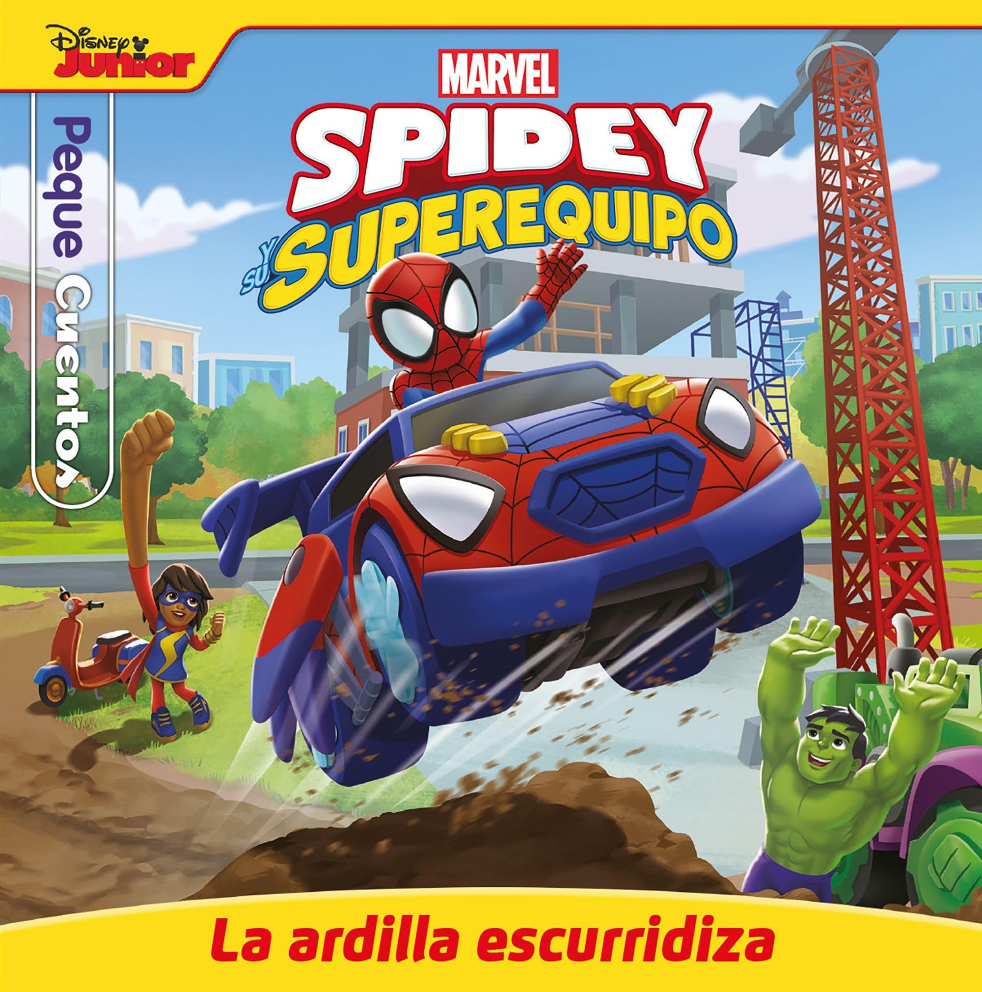 Spidey y su superequipo. La ardilla escurridiza. Pequecuentos book