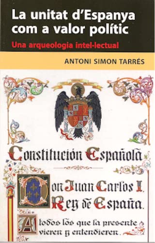 La unitat d'Espanya com a valor polític: Una arqueologia intel·lectual (Recerca i pensament, Band 108) Stationery