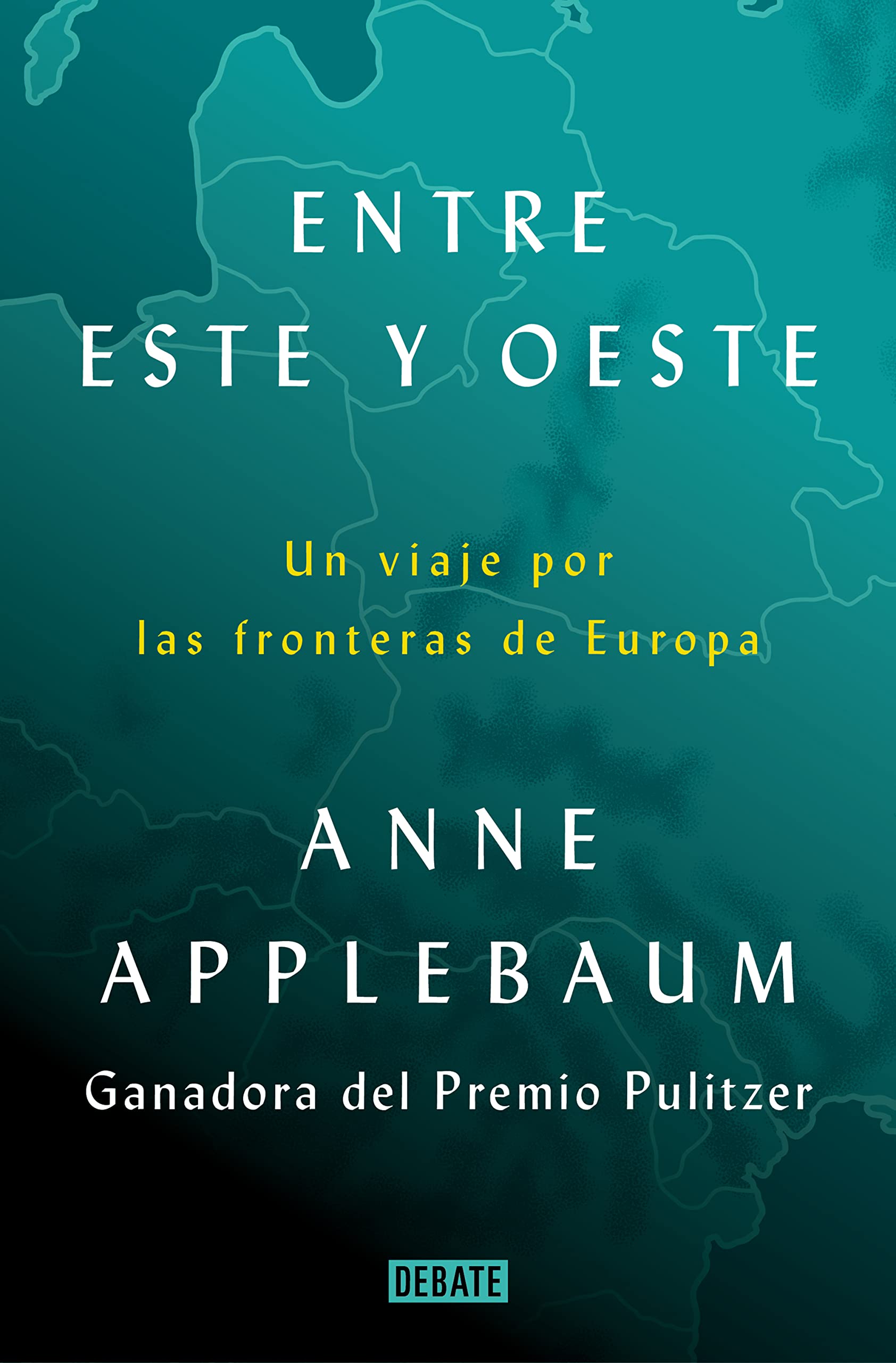 Entre Este y Oeste: Un viaje por las fronteras de Europa (Historia) Social Sciences