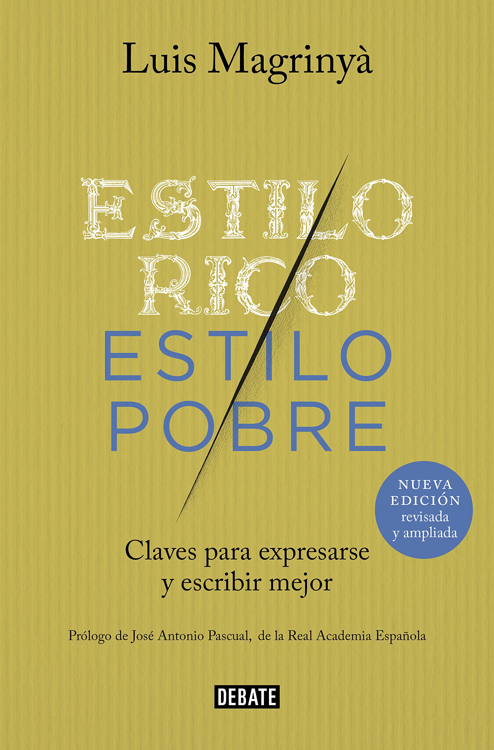 Estilo rico, estilo pobre/ Rich Style, Poor Style: Claves para expresarse y escribir mejor/ Keys to Express Yourself and Write Better book