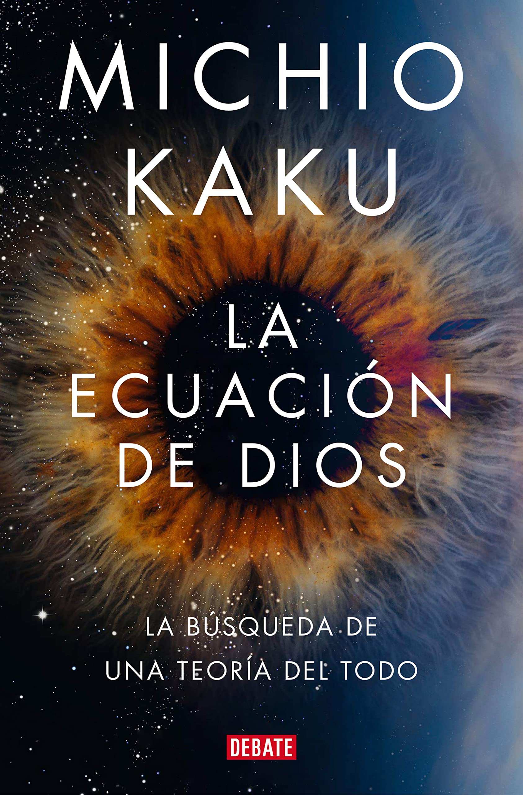 La ecuación de Dios: La búsqueda de una teoría del todo (Ciencia y Tecnología) Natural Sciences