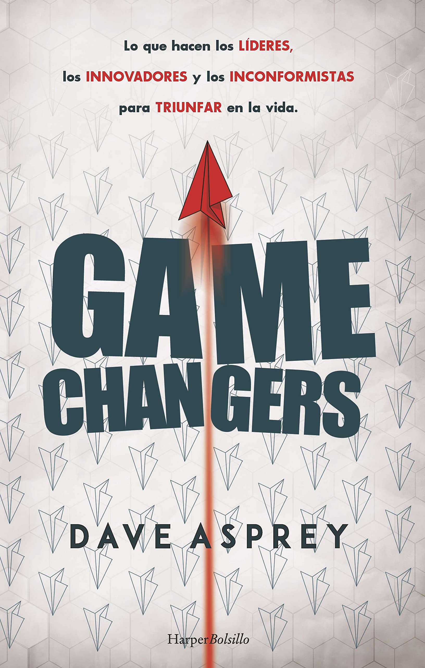 Game changers. lo que hacen los líderes, los innovadores y los inconformistas par book