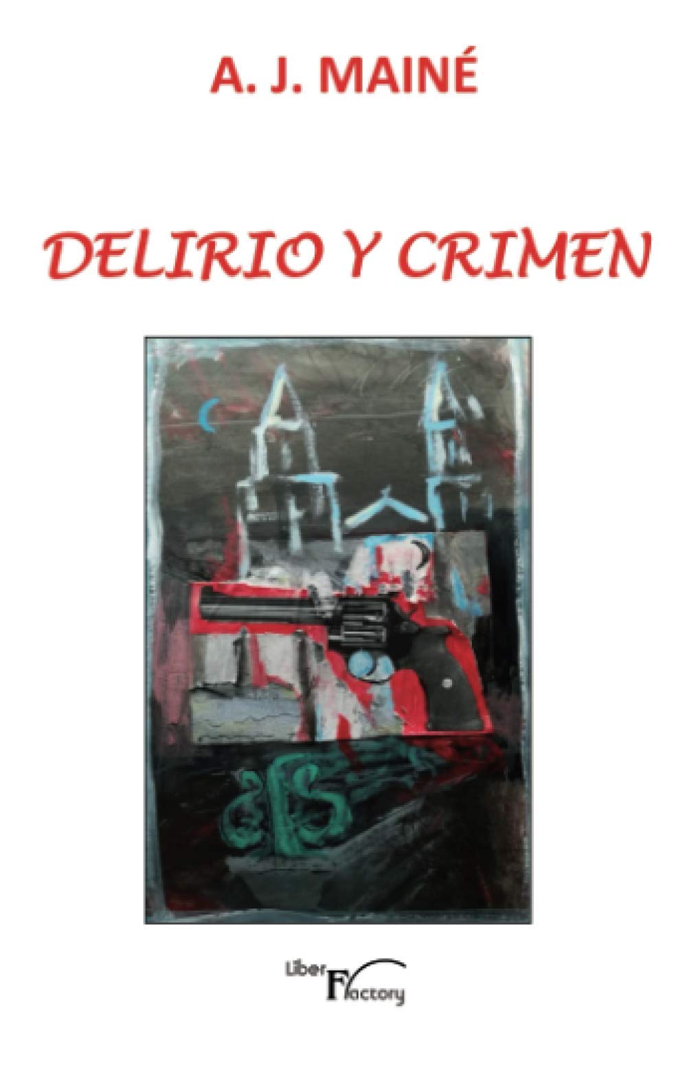 Delirio y crimen Contemporary literature