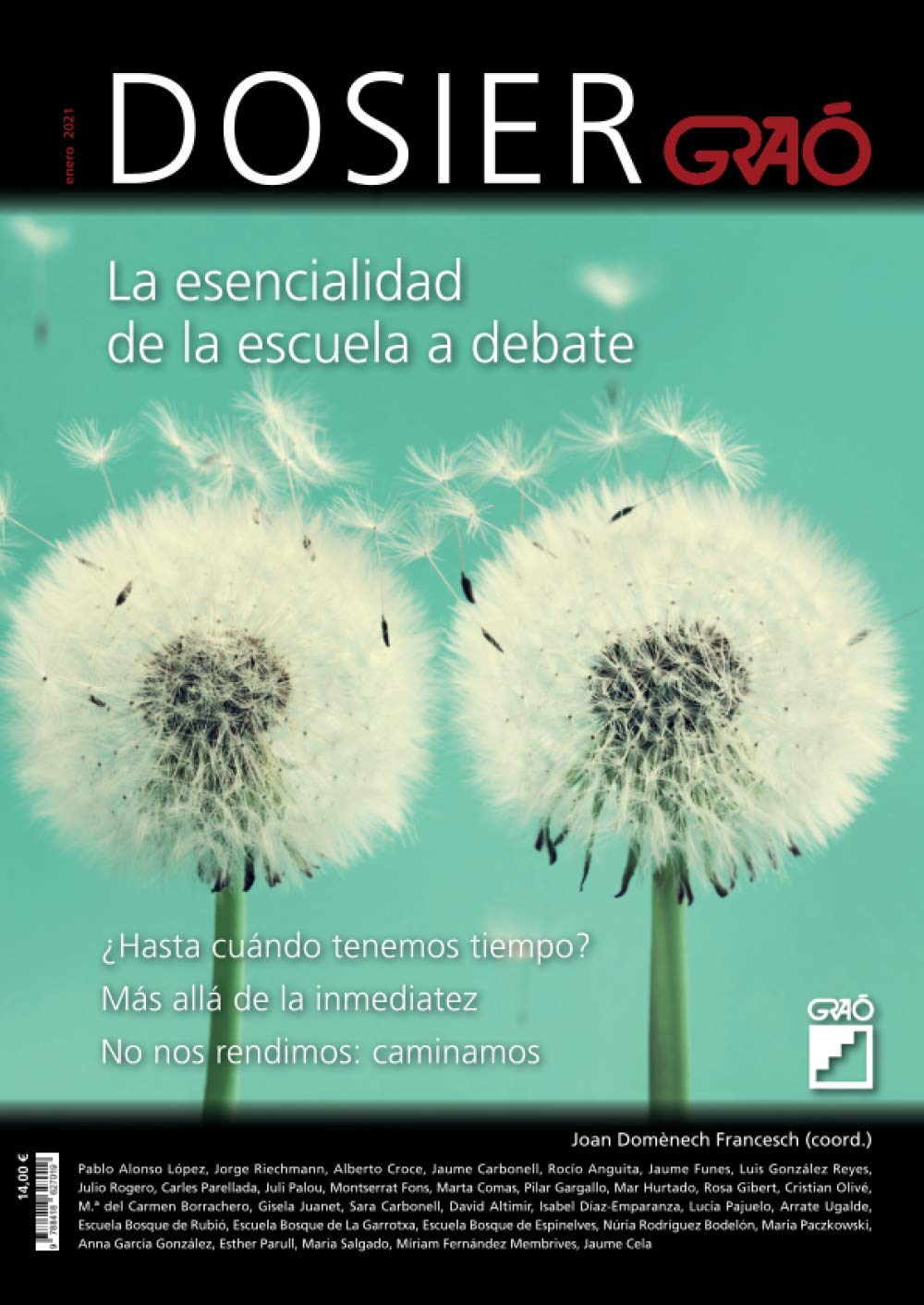 La esencialidad de la escuela a debate (Dosier Graó, Band 6) Business, Finance & Career