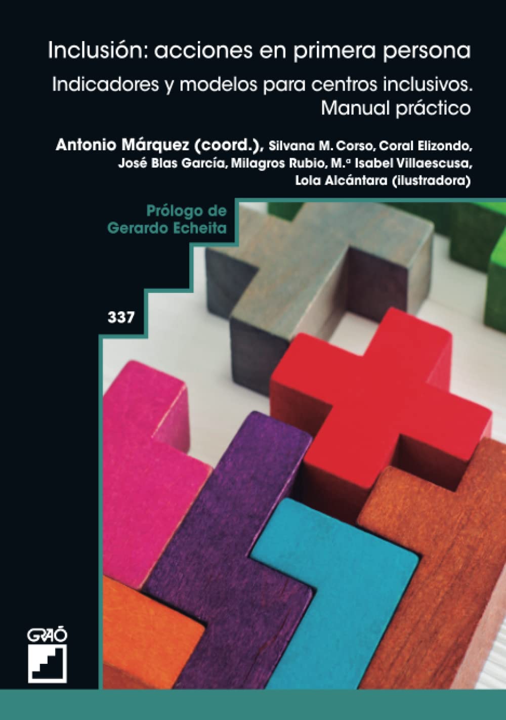 Inclusión: acciones en primera persona: Indicadores y modelos para centros inclusivos. Manual práctico (Atención a la diversidad / Escuela inclusiva, Band 337) Education & Training