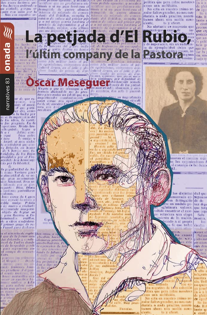 La petjada d’El Rubio, l’últim company de la Pastora (Narratives, Band 83) Essays & Short Stories