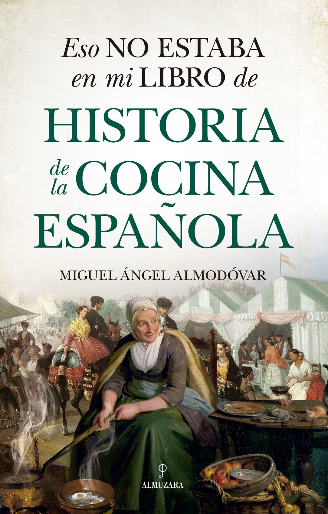 Eso no estaba en mi libro de historia de la cocina española / That was not in my Book on the History of Spanish Cuisine book