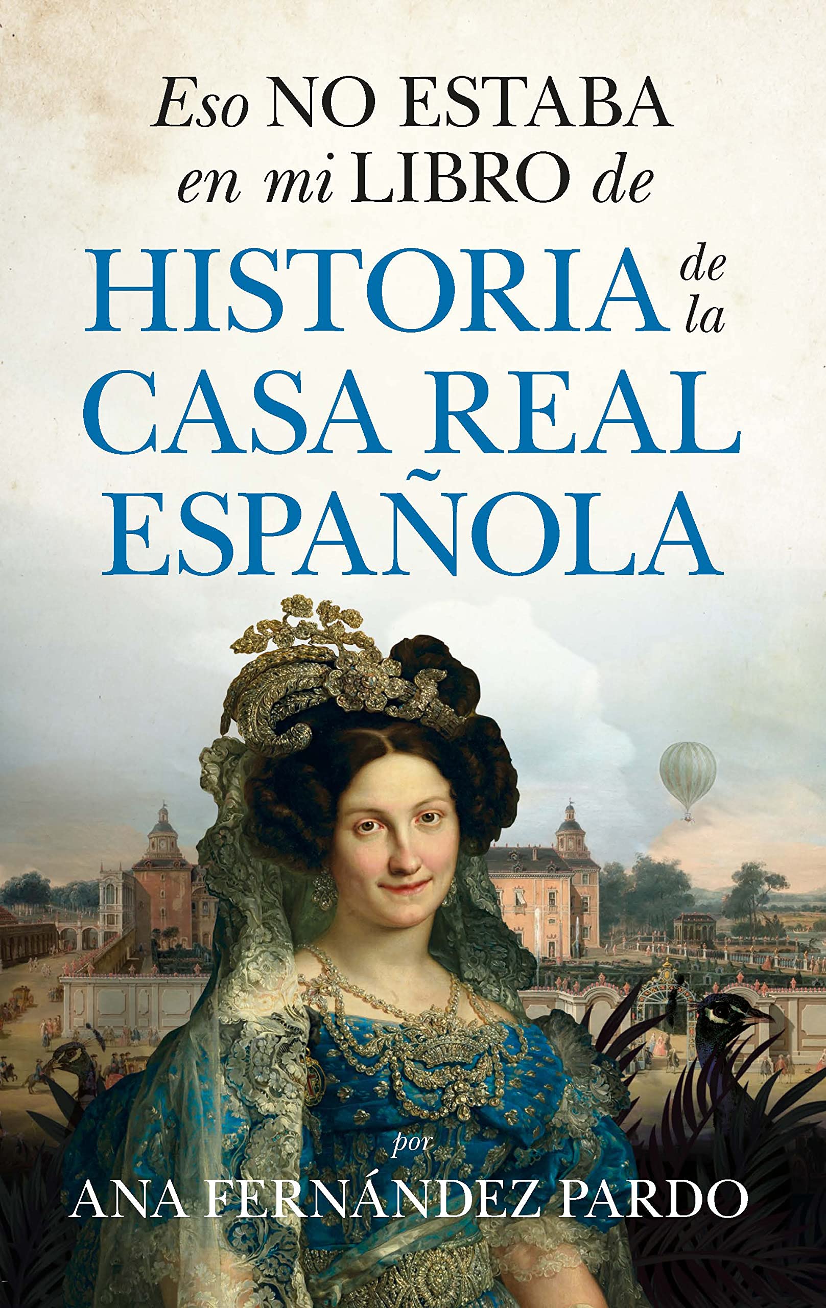 Eso no estaba en mi libro de historia de la casa real española Politics & Society