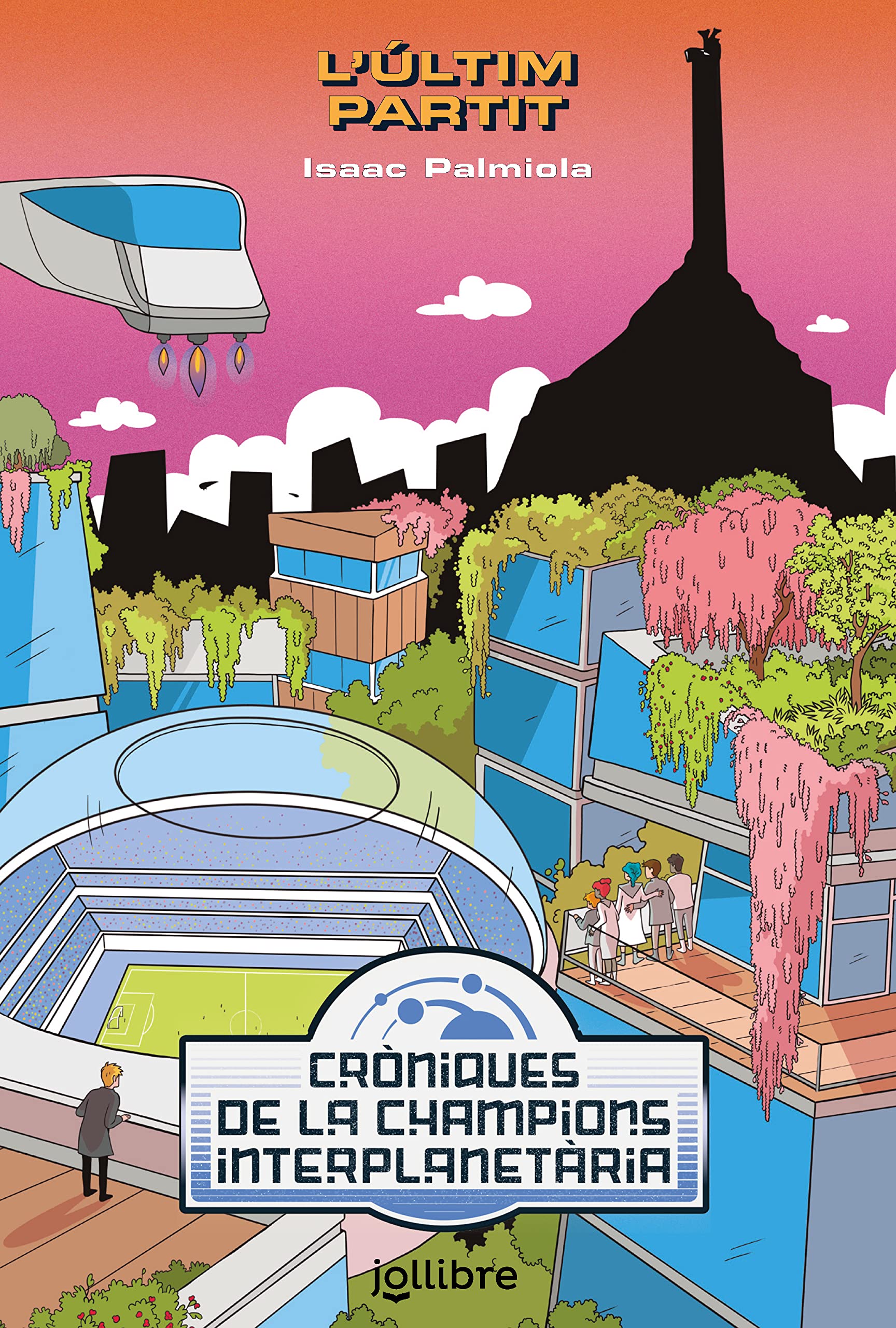 L'Ultim Partit - Cròniques de las Champions Interplanetària 3 book