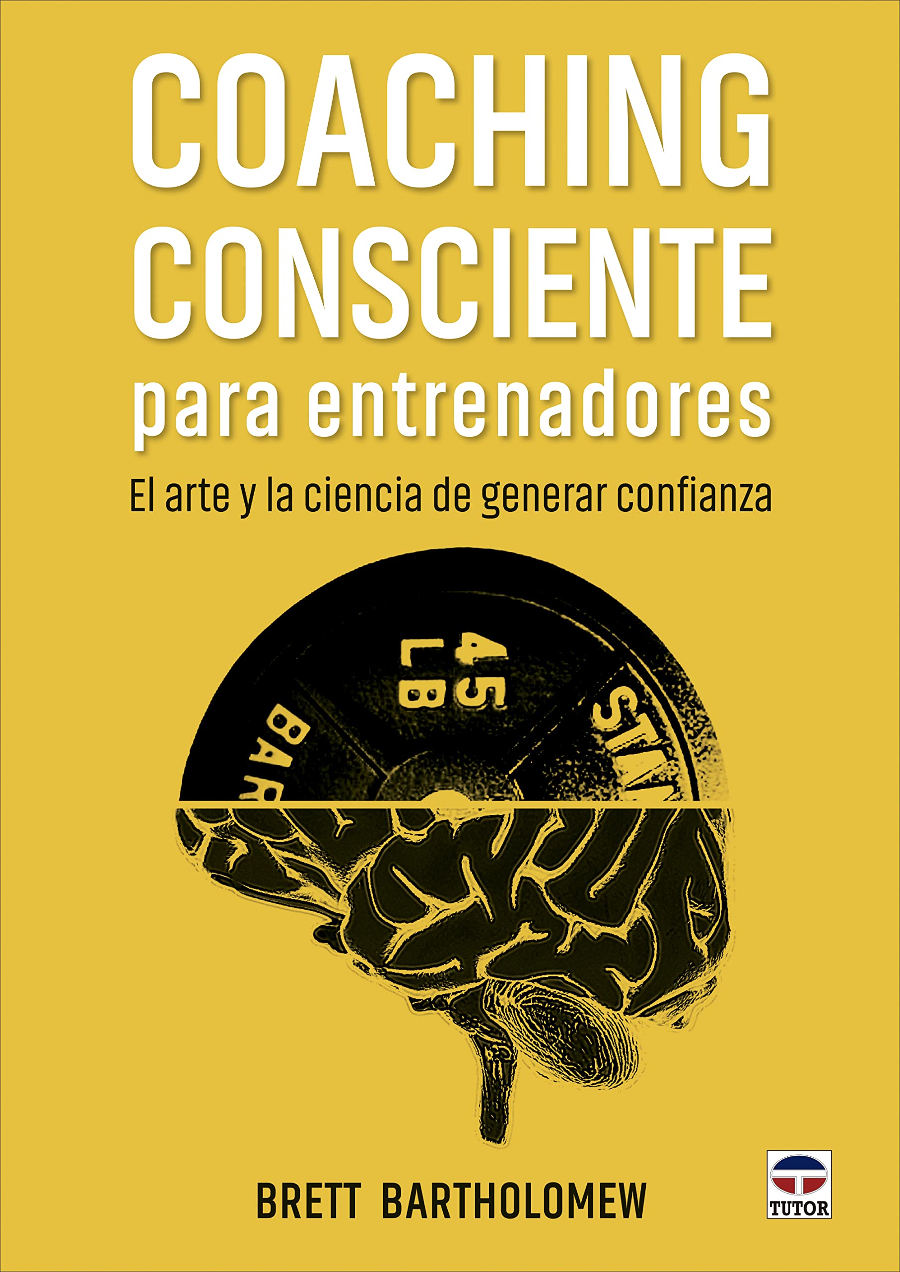 Coaching consciente para entrenadores: El arte y la ciencia de generar confianza Health, Nutrition & Fitness