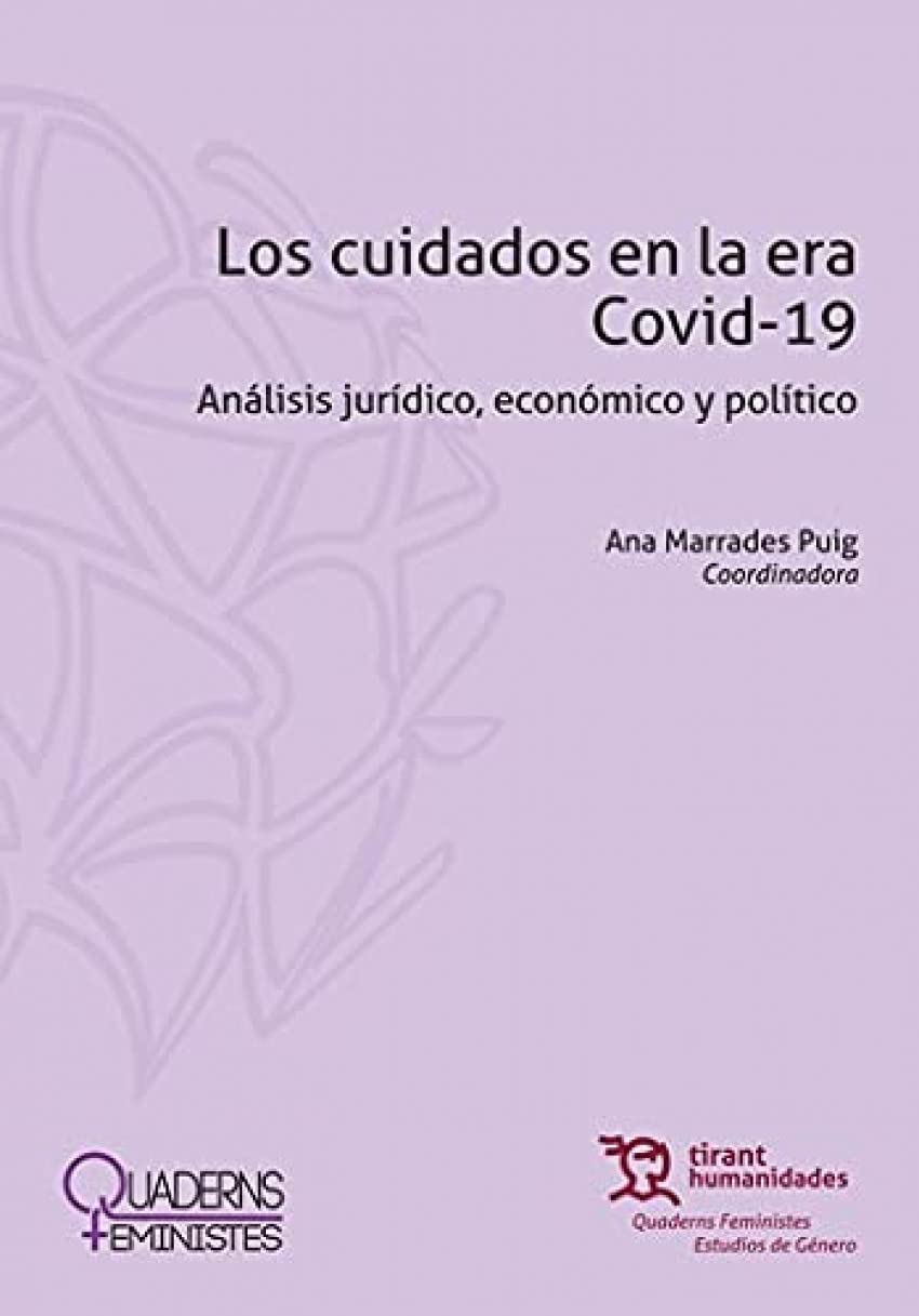 Los cuidados en la era COVID-19. Análisis jurídico, económico y político book