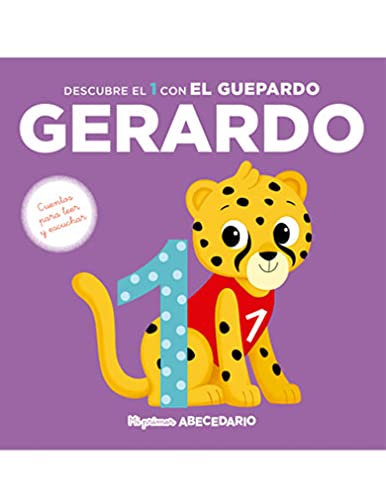 Mi Primer Abecedario Vol. 15 - Descubre El 1 con El Guepardo Gerardo book
