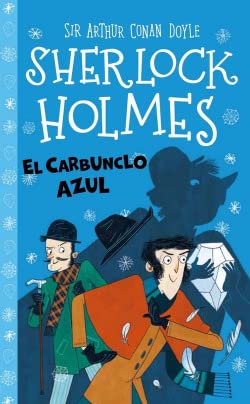 Sherlock Holmes: El carbunclo azul (Sherlock Holmes para pequeños detectives, Band 2) Novels & Short Stories
