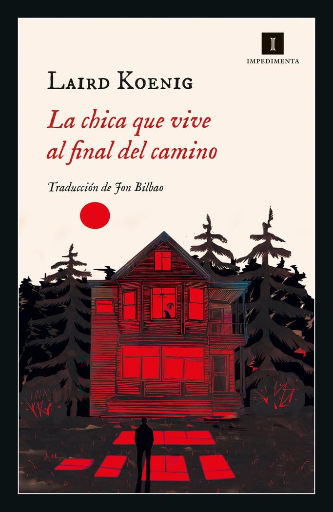La chica que vive al final del camino (Impedimenta) Contemporary literature
