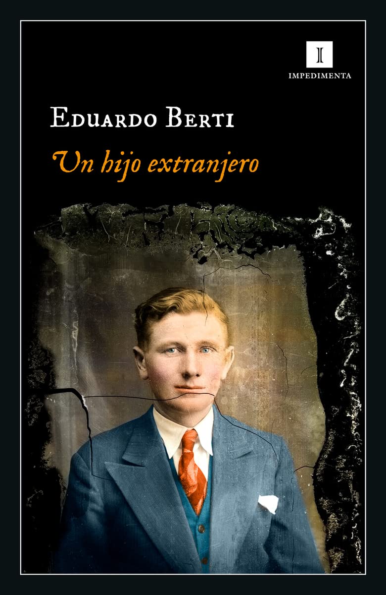 Un hijo extranjero (Impedimenta, Band 247) Contemporary literature
