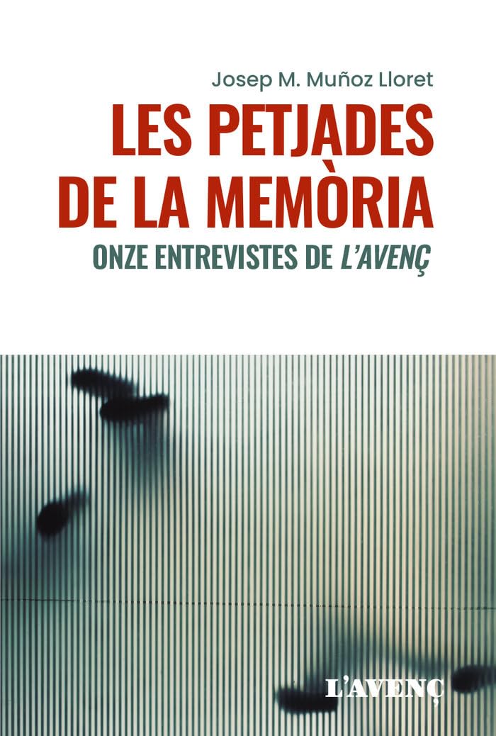 Les petjades de la memòria: Onze entrevistes de L'Avenç (Assaig) Essays & Short Stories