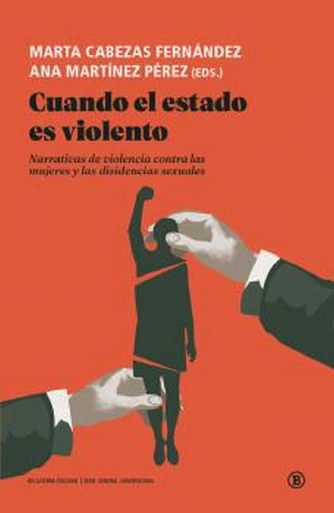 Cuando el estado es violento: Narrativas de violenca contra las mujeres y las disidencias sexuales book
