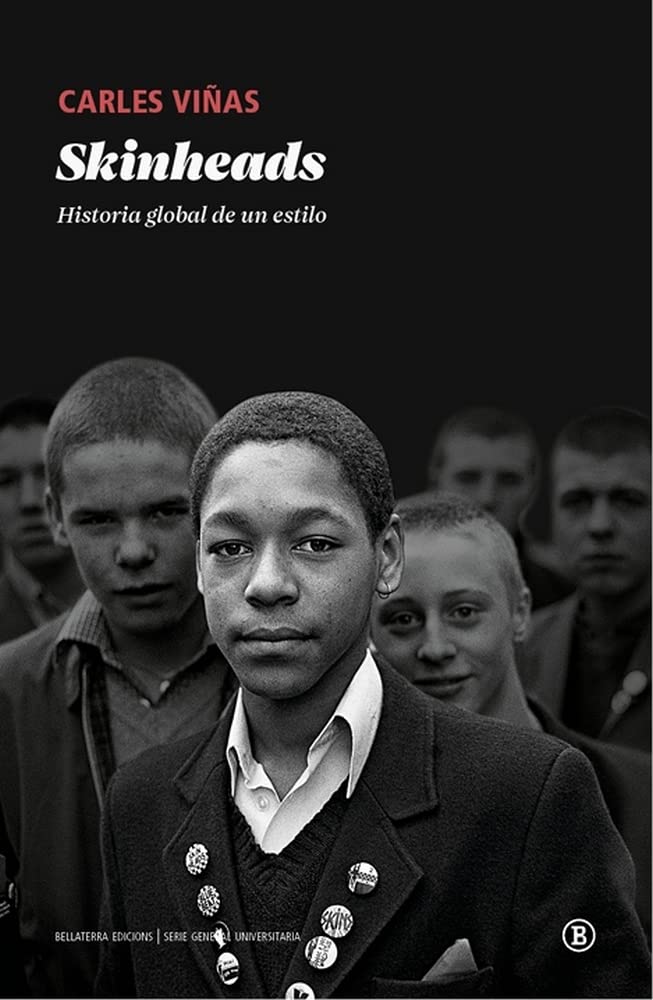 Skinheads: Historia global de un estilo (Serie General Universitaria) Books
