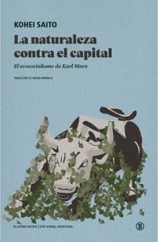 La naturaleza contra el capital: El ecosocialismo de Karl Marx book